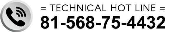 TECHNICAL HOT LINE　TEL:(81)-568-75-44322